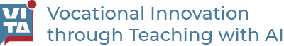 VITA - Vocational Innovation through Teaching with AI